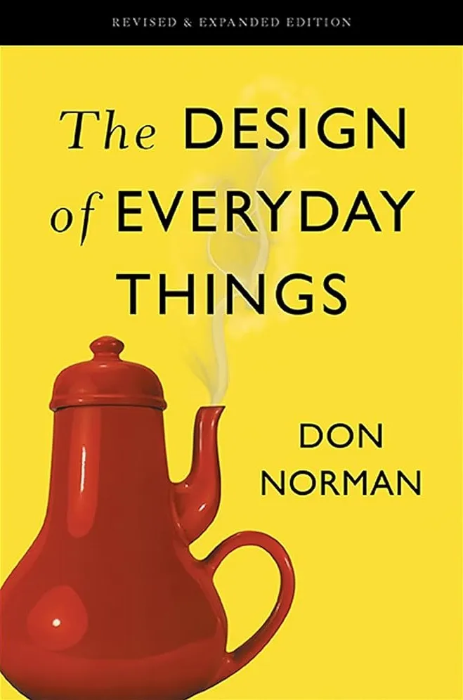 The Design of Everyday Things by Donald Norman