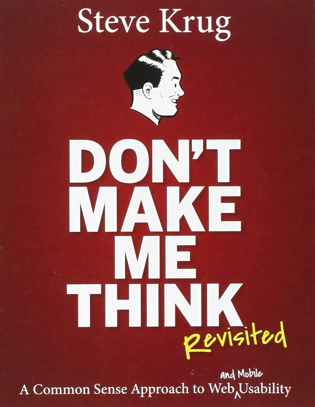 Don't Make Me Think by Steve Krug